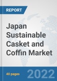 Japan Sustainable Casket and Coffin Market: Prospects, Trends Analysis, Market Size and Forecasts up to 2028- Product Image