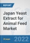 Japan Yeast Extract for Animal Feed Market: Prospects, Trends Analysis, Market Size and Forecasts up to 2028 - Product Thumbnail Image