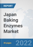 Japan Baking Enzymes Market: Prospects, Trends Analysis, Market Size and Forecasts up to 2028- Product Image