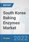 South Korea Baking Enzymes Market: Prospects, Trends Analysis, Market Size and Forecasts up to 2028 - Product Thumbnail Image