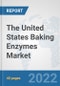 The United States Baking Enzymes Market: Prospects, Trends Analysis, Market Size and Forecasts up to 2028 - Product Thumbnail Image