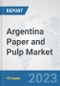 Argentina Paper and Pulp Market: Prospects, Trends Analysis, Market Size and Forecasts up to 2028 - Product Thumbnail Image