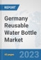 Germany Reusable Water Bottle Market: Prospects, Trends Analysis, Market Size and Forecasts up to 2028 - Product Thumbnail Image