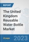 The United Kingdom Reusable Water Bottle Market: Prospects, Trends Analysis, Market Size and Forecasts up to 2028 - Product Thumbnail Image