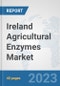 Ireland Agricultural Enzymes Market: Prospects, Trends Analysis, Market Size and Forecasts up to 2028 - Product Thumbnail Image