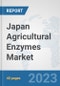Japan Agricultural Enzymes Market: Prospects, Trends Analysis, Market Size and Forecasts up to 2028 - Product Thumbnail Image
