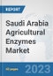 Saudi Arabia Agricultural Enzymes Market: Prospects, Trends Analysis, Market Size and Forecasts up to 2028 - Product Thumbnail Image
