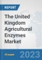 The United Kingdom Agricultural Enzymes Market: Prospects, Trends Analysis, Market Size and Forecasts up to 2028 - Product Thumbnail Image