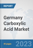 Germany Carboxylic Acid Market: Prospects, Trends Analysis, Market Size and Forecasts up to 2028- Product Image