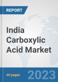 India Carboxylic Acid Market: Prospects, Trends Analysis, Market Size and Forecasts up to 2028- Product Image