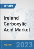 Ireland Carboxylic Acid Market: Prospects, Trends Analysis, Market Size and Forecasts up to 2028- Product Image