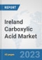 Ireland Carboxylic Acid Market: Prospects, Trends Analysis, Market Size and Forecasts up to 2028 - Product Thumbnail Image