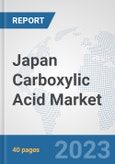 Japan Carboxylic Acid Market: Prospects, Trends Analysis, Market Size and Forecasts up to 2028- Product Image