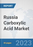Russia Carboxylic Acid Market: Prospects, Trends Analysis, Market Size and Forecasts up to 2028- Product Image