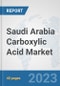 Saudi Arabia Carboxylic Acid Market: Prospects, Trends Analysis, Market Size and Forecasts up to 2028 - Product Thumbnail Image