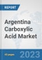 Argentina Carboxylic Acid Market: Prospects, Trends Analysis, Market Size and Forecasts up to 2028 - Product Thumbnail Image