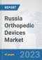 Russia Orthopedic Devices Market: Prospects, Trends Analysis, Market Size and Forecasts up to 2028 - Product Thumbnail Image