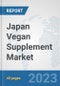 Japan Vegan Supplement Market: Prospects, Trends Analysis, Market Size and Forecasts up to 2028 - Product Thumbnail Image