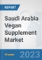 Saudi Arabia Vegan Supplement Market: Prospects, Trends Analysis, Market Size and Forecasts up to 2028 - Product Thumbnail Image