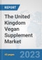 The United Kingdom Vegan Supplement Market: Prospects, Trends Analysis, Market Size and Forecasts up to 2028 - Product Thumbnail Image