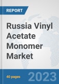 Russia Vinyl Acetate Monomer (VAM) Market: Prospects, Trends Analysis, Market Size and Forecasts up to 2028- Product Image