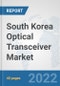 South Korea Optical Transceiver Market: Prospects, Trends Analysis, Market Size and Forecasts up to 2028 - Product Thumbnail Image
