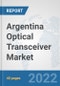 Argentina Optical Transceiver Market: Prospects, Trends Analysis, Market Size and Forecasts up to 2028 - Product Thumbnail Image