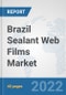 Brazil Sealant Web Films Market: Prospects, Trends Analysis, Market Size and Forecasts up to 2028 - Product Thumbnail Image
