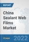 China Sealant Web Films Market: Prospects, Trends Analysis, Market Size and Forecasts up to 2028 - Product Thumbnail Image