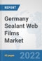 Germany Sealant Web Films Market: Prospects, Trends Analysis, Market Size and Forecasts up to 2028 - Product Thumbnail Image