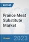 France Meat Substitute Market: Prospects, Trends Analysis, Market Size and Forecasts up to 2028 - Product Thumbnail Image
