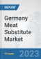 Germany Meat Substitute Market: Prospects, Trends Analysis, Market Size and Forecasts up to 2028 - Product Thumbnail Image