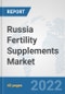 Russia Fertility Supplements Market: Prospects, Trends Analysis, Market Size and Forecasts up to 2028 - Product Thumbnail Image