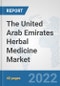 The United Arab Emirates Herbal Medicine Market: Prospects, Trends Analysis, Market Size and Forecasts up to 2028 - Product Image