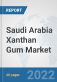 Saudi Arabia Xanthan Gum Market: Prospects, Trends Analysis, Market Size and Forecasts up to 2028- Product Image