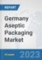 Germany Aseptic Packaging Market: Prospects, Trends Analysis, Market Size and Forecasts up to 2028 - Product Thumbnail Image