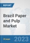 Brazil Paper and Pulp Market: Prospects, Trends Analysis, Market Size and Forecasts up to 2028 - Product Thumbnail Image