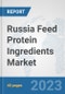 Russia Feed Protein Ingredients Market: Prospects, Trends Analysis, Market Size and Forecasts up to 2028 - Product Thumbnail Image