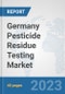 Germany Pesticide Residue Testing Market: Prospects, Trends Analysis, Market Size and Forecasts up to 2028 - Product Thumbnail Image