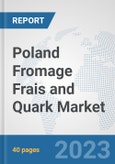 Poland Fromage Frais and Quark Market: Prospects, Trends Analysis, Market Size and Forecasts up to 2028- Product Image