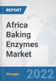 Africa Baking Enzymes Market: Prospects, Trends Analysis, Market Size and Forecasts up to 2028- Product Image