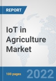 IoT in Agriculture Market: Global Industry Analysis, Trends, Market Size, and Forecasts up to 2028- Product Image