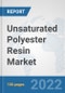 Unsaturated Polyester Resin Market: Global Industry Analysis, Trends, Market Size, and Forecasts up to 2028 - Product Image
