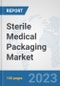 Sterile Medical Packaging Market: Global Industry Analysis, Trends, Market Size, and Forecasts up to 2028 - Product Thumbnail Image