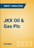 JKX Oil & Gas Plc - Strategic SWOT Analysis Review- Product Image
