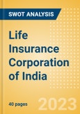 Life Insurance Corporation of India (LICI) - Financial and Strategic SWOT Analysis Review- Product Image