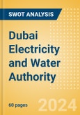 Dubai Electricity and Water Authority (DEWA) - Strategic SWOT Analysis Review- Product Image