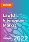 Lawful Interception Market - Product Thumbnail Image