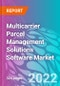 Multicarrier Parcel Management Solutions Software Market - Product Thumbnail Image