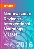 Neurovascular Devices / Interventional Neurology Market- Product Image